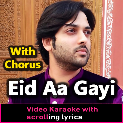Eid Aa Gayi Mera Yaar Nai Aya - With Chorus - Video Karaoke Lyrics