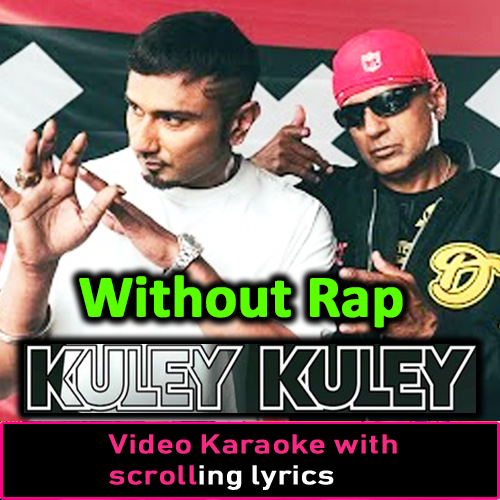 Kuley Kuley - Without Rap - Video Karaoke Lyrics