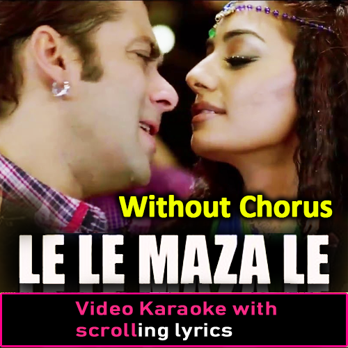 Le Le Maza le - Without Chorus - Video Karaoke Lyrics
