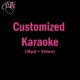 2 Customized Mashup Karaoke High Quality - With Lyrics