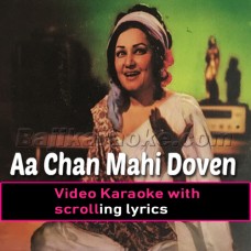 Aa Chan Mahi Doven Pyar - Video Karaoke Lyrics