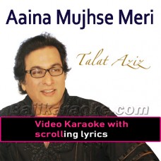 Aaina Mujhse Meri Pehli Si - Video Karaoke Lyrics