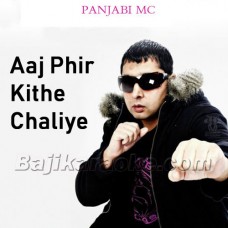 Aaj Phir Kithe Chaliye - Karaoke Mp3