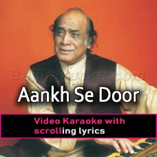 Aankh Se Door Sahi - Video Karaoke Lyrics | Mehdi Hassan