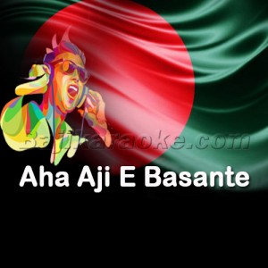 Aha Aji E Basante - Karaoke Mp3 | Sagar Sen - Bangla