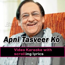 Apni Tasveer Ko Aankhon Se - Video Karaoke Lyrics | Ghulam Ali