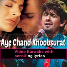 Aye Chand Khoobsurat - Sonu Nigam - Video Karaoke Lyrics
