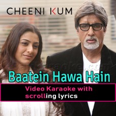 Baatein Hawa Hain Sari - Video Karaoke Lyrics - Shreya Goshal - Cheeni Kum