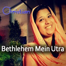 Bethlehem Mein Utra Hai - Karaoke Mp3