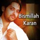 Bismillah Karan - With Alaap - Karaoke Mp3