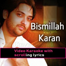 Bismillah Karan - With Alaap - Video Karaoke Lyrics