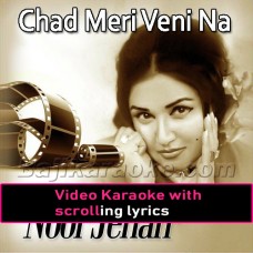 Chad Meri Veni Na Maror - Video Karaoke Lyrics