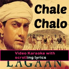 Chale Chalo - Lagaan - Video Karaoke Lyrics