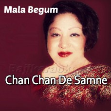 Chan Chan De Samne Aa Gaya - Pagri Sambhal Jatta - Karaoke Mp3 | Mala Begum - Nazir Begum