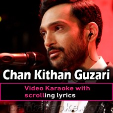 Chan Kithan Guzari Ayi - Video Karaoke Lyrics
