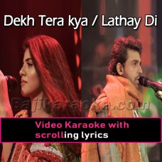 Dekh Tera Kya Rang - Lathay Di Chaadar - Coke Studio - Video Karaoke Lyrics