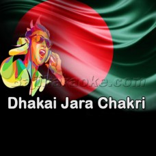 Dhakai Jara Chakri Go Kore - Bangla - Karaoke Mp3