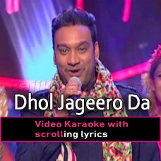 Dhol Jageero Da - Video Karaoke Lyrics