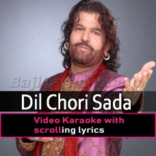 Dil Chori Sada Hogaya - Female Ver - Video Karaoke Lyrics