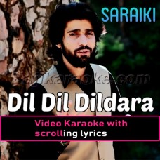 Dil Dil Dildara - Saraiki - Video Karaoke Lyrics