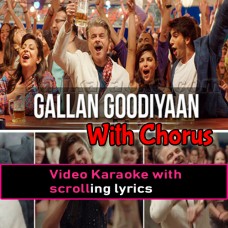 Gallan Goodiyan - With Chorus - Video Karaoke Lyrics