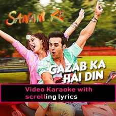 Ghazab Ka Hai Din - Video Karaoke Lyrics