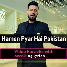 Hamen Pyar Hai Pakistan Se - Video Karaoke Lyrics | Atif Aslam