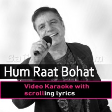 Ham Raat Bohat Roye - Video Karaoke Lyrics