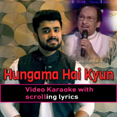 Hungama Hai Kyun Barpa - Ghazal - Video Karaoke Lyrics