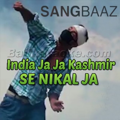 Kashmir Sangbaaz - India Ja Ja Kashmir Se - ISPR - Pakistani Patriotic - karaoke Mp3