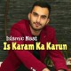 Is Karam Ka Karun Shukr Kese - Islamic Naat - Karaoke Mp3 | Milad Raza Qadri