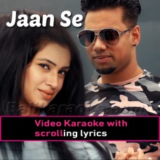 Jaan Se - Video Karaoke Lyrics