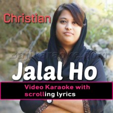 Jalal Ho - Christian - Video Karaoke Lyrics