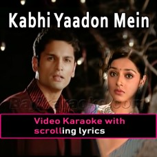 Kabhi Yaadon Mein Aaun - Video Karaoke Lyrics