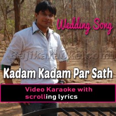Kadam Kadam Par Sath - Wedding Song - Video Karaoke Lyrics