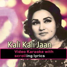 Kali Kali Jaan - Video Karaoke Lyrics | Noor Jehan