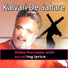 Kalvari De Sahare Papi Bachde - Christian - Video Karaoke Lyrics