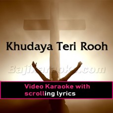 Khudaya Teri Rooh Toh - Christian - Video Karaoke Lyrics | Christian