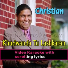 Khudawanda Tu Lashkaran Da Khuda - Christian - Video Karaoke Lyrics