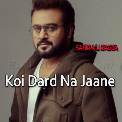 Koi Dard Na Jaane Mera - karaoke Mp3