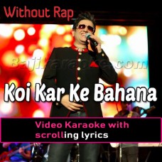 Koi Kar Ke Bahana Sanu - Without Rap - Video Karaoke Lyrics