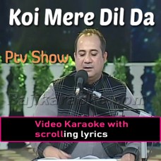 Koi Mere Dil Da Haal Na Jaane - Video Karaoke Lyrics