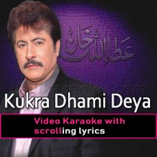 Kukra Dhami Deya - Video Karaoke Lyrics - Attaullah Khan Esakhelvi