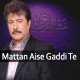 Mattan Aise Gaddi Te - Karaoke Mp3 | Attaullah Khan Esakhelvi