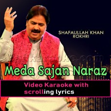 Meda Sajan Naraz Hin - Saraiki - Video Karaoke Lyrics | Shafaullah Rokhri