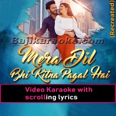 Mera Dil Bhi Kitna Pagal Hai -  Video Karaoke Lyrics