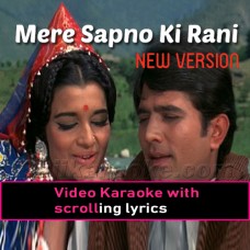 Mere Sapno Ki Rani Kab - New Version - Video Karaoke Lyrics
