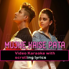 Mujhe Kese Pata Na Chala - Video Karaoke Lyrics