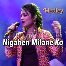 Nigahen Milane Ko Ji Chahta - Live Medly - Karaoke Mp3 - Supriya Joshi