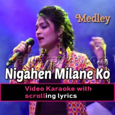 Nigahen Milane Ko Ji Chahta - Live Medly - Video Karaoke Lyrics